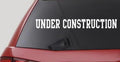Under Construction Decal Car Truck Window Vinyl Sticker