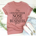 Hey I Found Your Nose T-Shirt